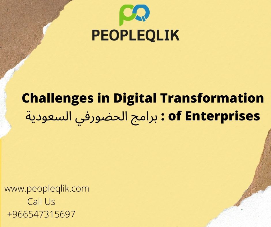 Challenges in Digital Transformation of Enterprises : برامج الحضورفي السعودية